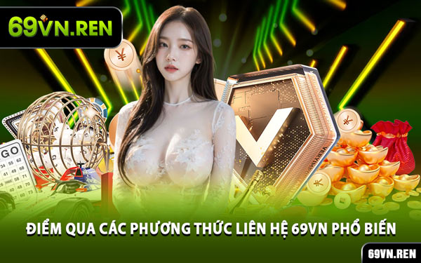 Điểm Qua Các Phương Thức Liên Hệ 69VN Phổ Biến