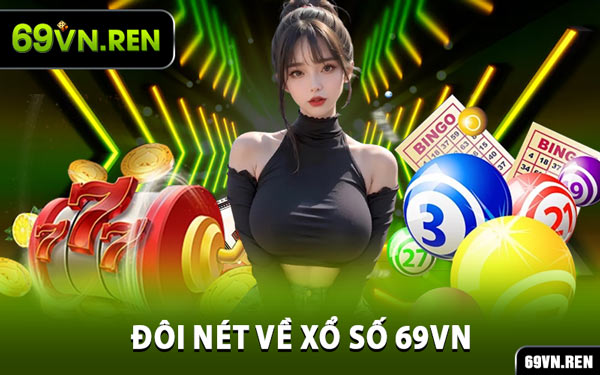 Đôi Nét Về Xổ Số 69VN